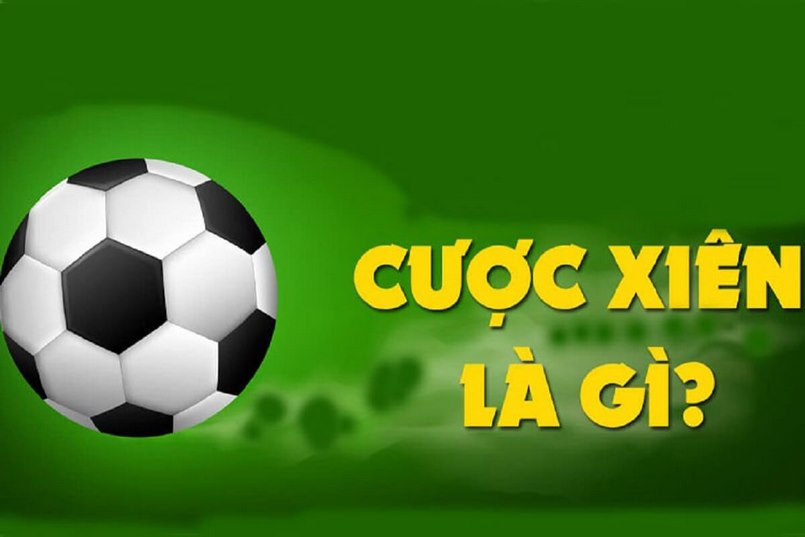 Cược xiên hình thức cá cược đơn giản nhưng hấp dẫn