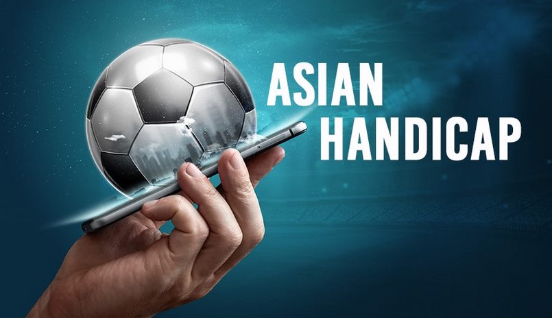 Nhiều hình thức cược với kèo handicap Châu Á
