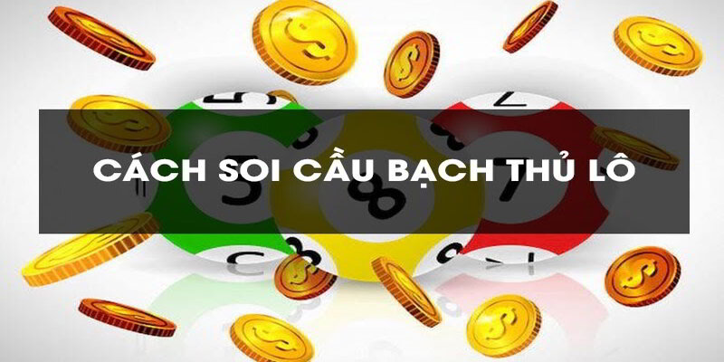 Cách để soi cầu bạch thủ xổ số Đà Nẵng đơn giản hiệu quả